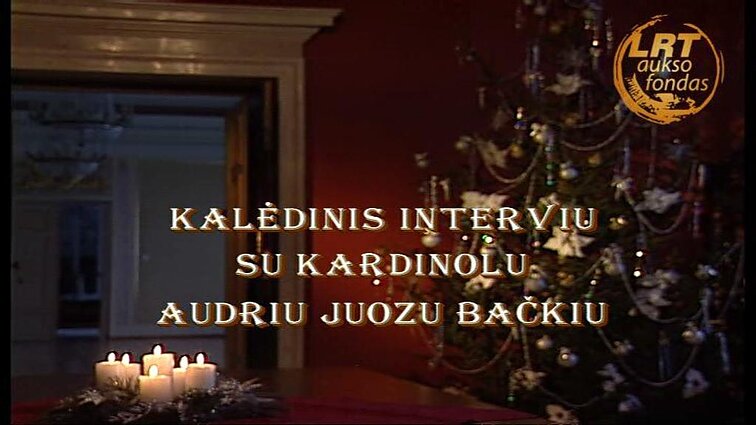 Šventadienio mintys. Kalėdinis interviu su Kardinolu Audriu Juozu Bačkiu. 2007.12.25