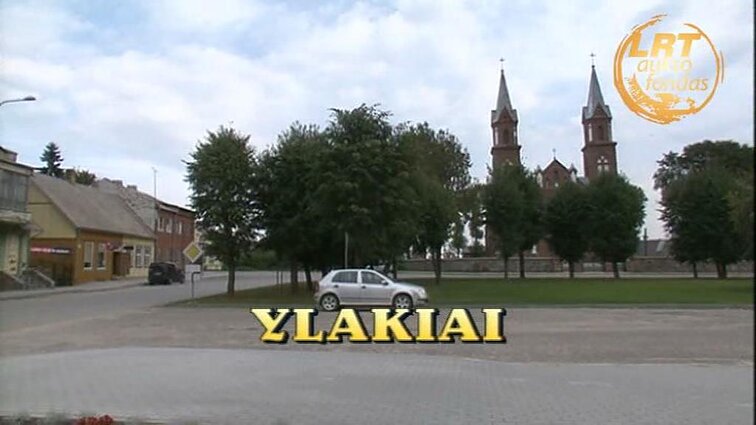 Mūsų miesteliai. Ylakiai 2 dalis