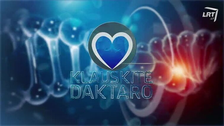 Klauskite daktaro.
