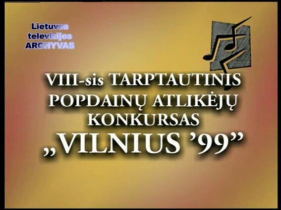 Muzikinis viešbutis.Tarptautinis popdainų konkursas "Vilnius - 99" (I dalis).