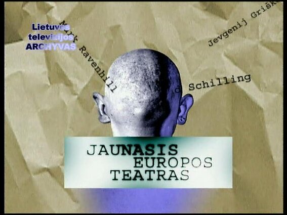 Kūrybos metas. Naujosios dramos akcija. Antroji laida. Jaunasis Europos teatras