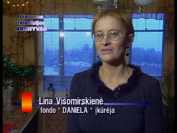 Tikros istorijos. Fondas „Daniela"