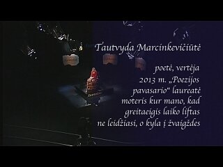 ...Formatas (poetė T.Marcinkevičiūtė)