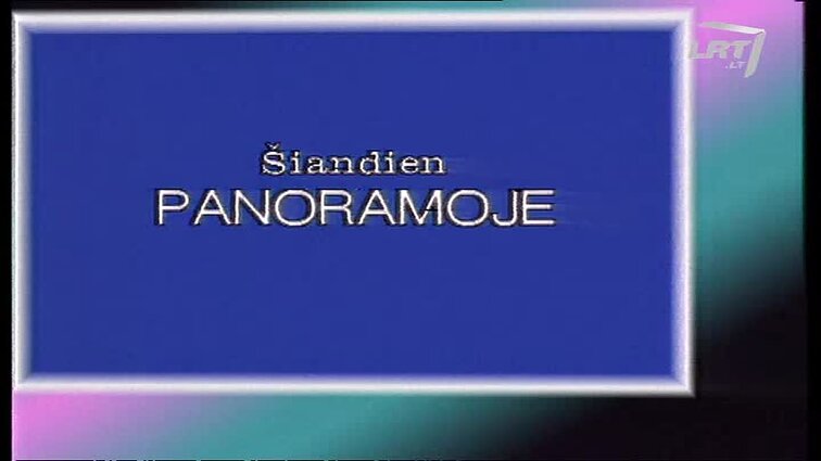 Panoramos archyvai. „Panoramos“ laidos anonsas 1994-05-29