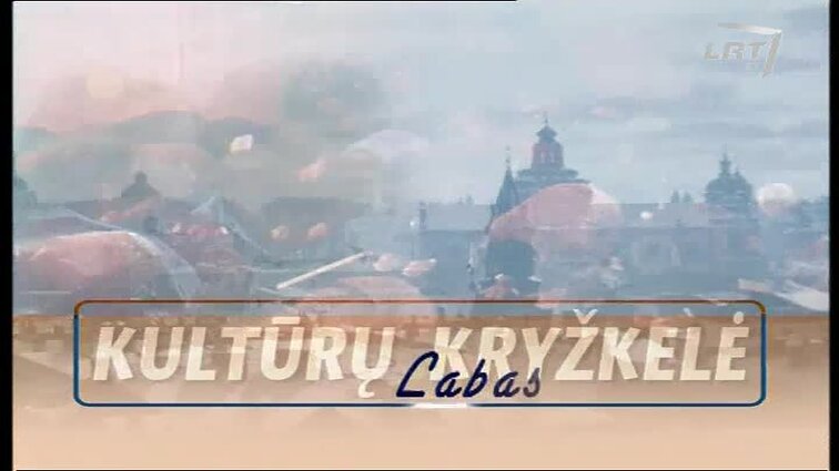Kultūrų kryžkelė. Labas.