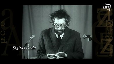 Poezija. LRT aukso fondas. Sigitas Geda „Dabar jau mūs neišgelbės nieks...“ Poezija. LRT aukso fondas. Sigitas Geda „Dabar jau mūs neišgelbės nieks...“