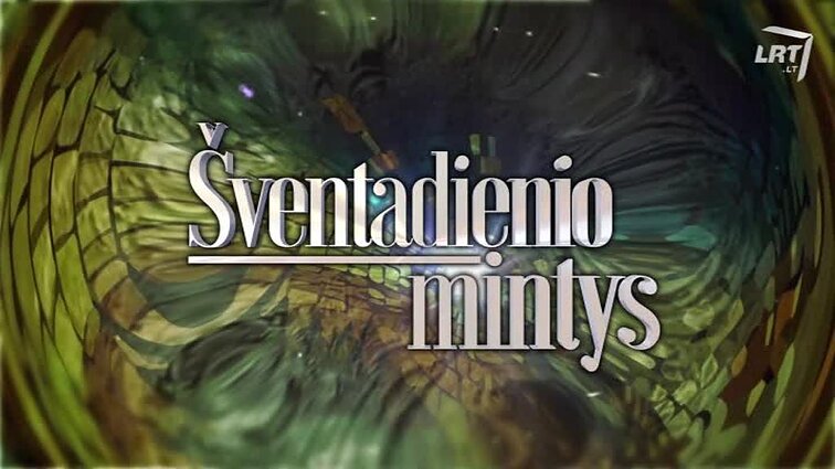 Šventadienio mintys.