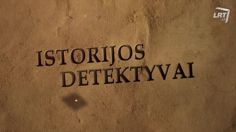 Istorijos detektyvai. - 2017.10.03