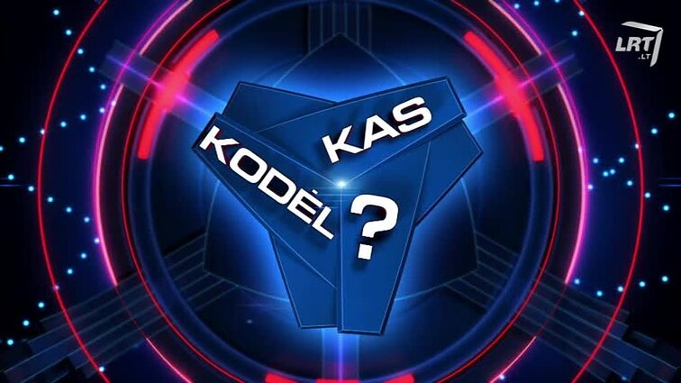 TV žaidimas „Kas ir kodėl?“. - 2017.10.18