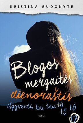 Kristina Gudonytė „Blogos mergaitės dienoraštis“ Kristina Gudonytė „Blogos mergaitės dienoraštis“