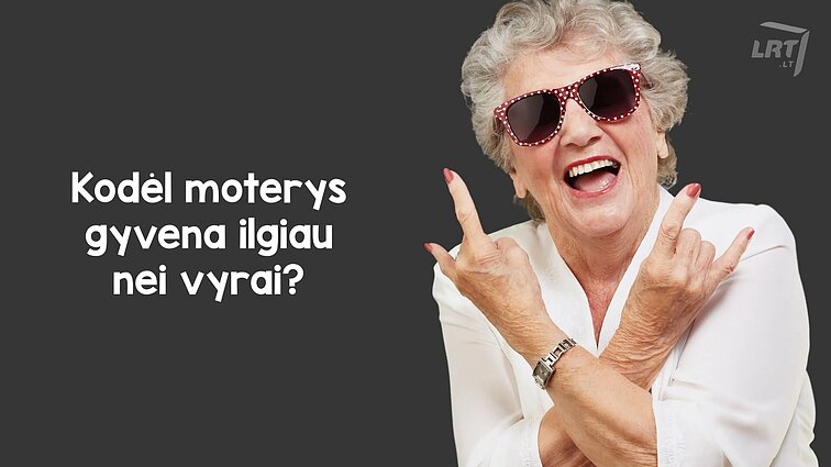 Moterys gyvena net 10 metų ilgiau nei vyrai: ar galima tai pakeisti ir skirtumą sumažinti?