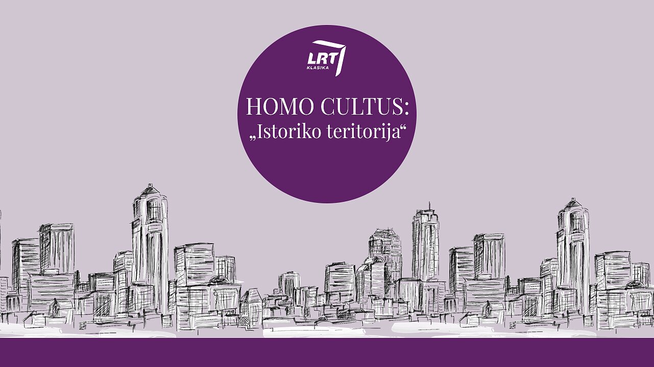 LRT nuotr., Homo cultus. Istoriko teritorija