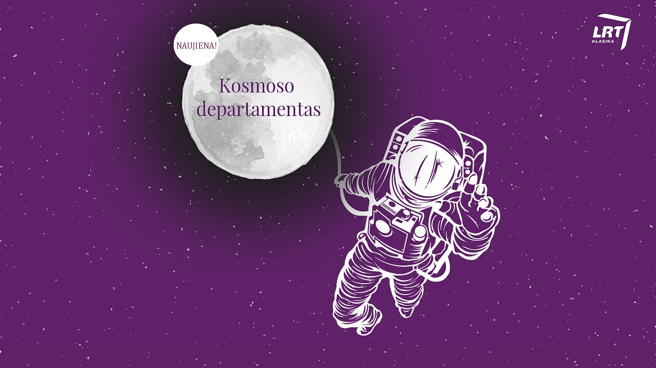 LRT nuotr., Kosmoso departamentas