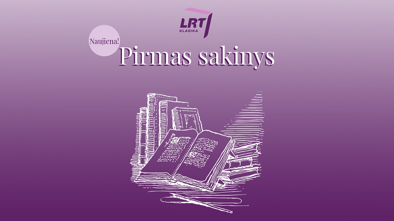 LRT KLASIKOS laida „Pirmas sakinys“