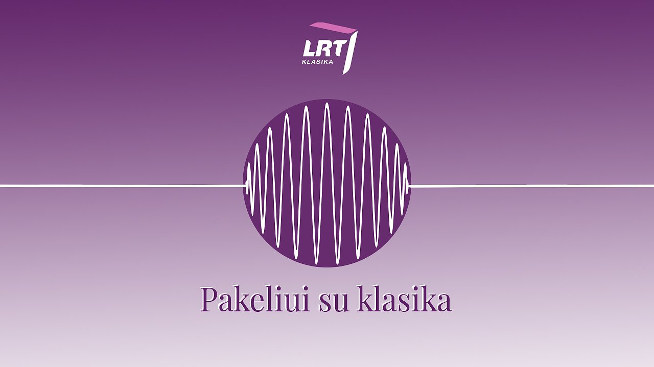 LRT nuotr., Pakeliui su klasika