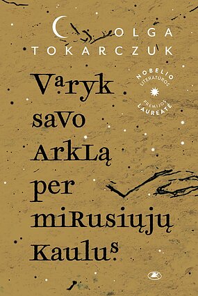 Varyk savo arklą per mirusiųjų kaulus