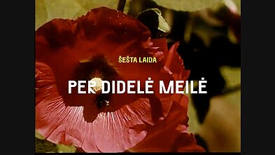 Laida „Spalvos“ apie per didelę meilę Laida „Spalvos“ apie per didelę meilę