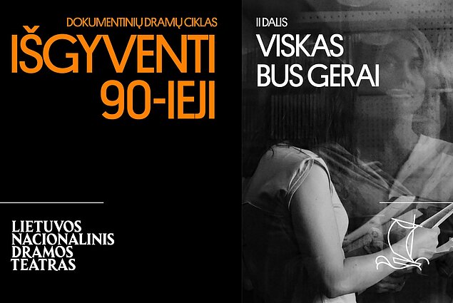 Išgyventi 90-ieji. „Viskas bus gerai“