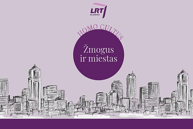Homo cultus. Žmogus ir miestas. Gintaras Prikockis – apie standartus ir nestandartinius sprendimus