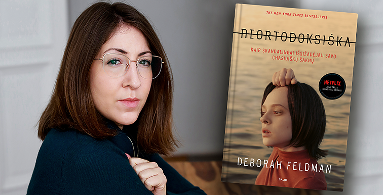 „Neortodoksiška“. Deborah Feldman