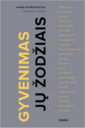 Ignas Staškevičius, „Gyvenimas jų žodžiais“ Ignas Staškevičius, „Gyvenimas jų žodžiais“