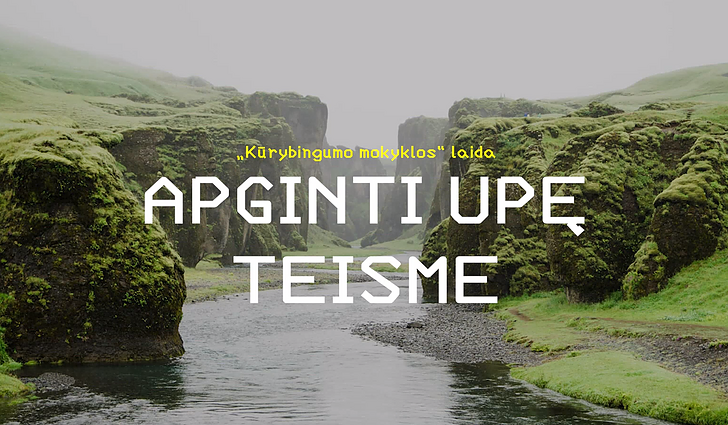 Kūrybingumo mokykla. Apginti upę teisme