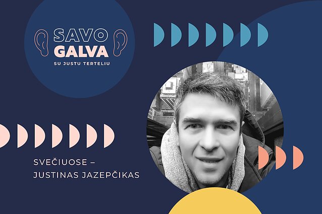 Savo galva. Justinas Jazepčikas: Pokalbis apie pinigus ir kritinį mąstymą