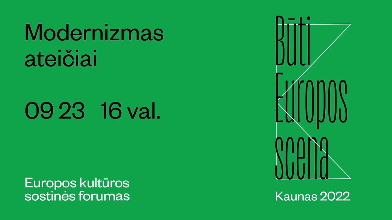 Kaunas 22 Forumas Modernizmas Ateiciai Lrt