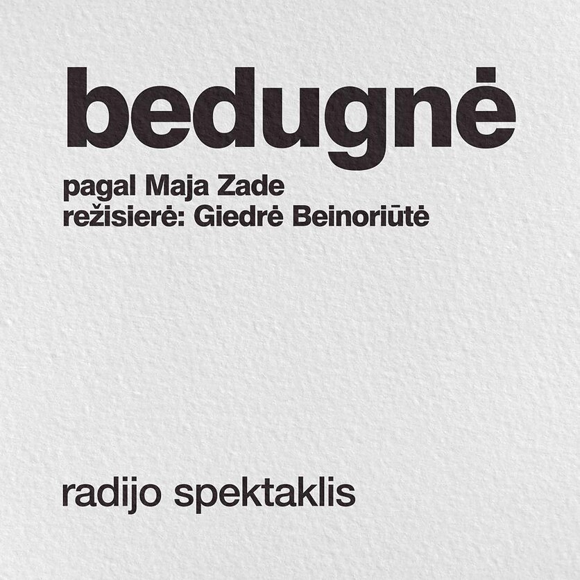 Radijo teatras. Maja Zade. „Bedugnė”