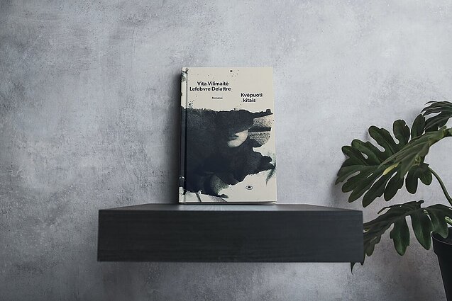 Vitos Vilimaitės Lefebvre Delattre pirmasis romanas „Kvėpuoti kitais“: rašant gyveni su savo kuriamais herojais