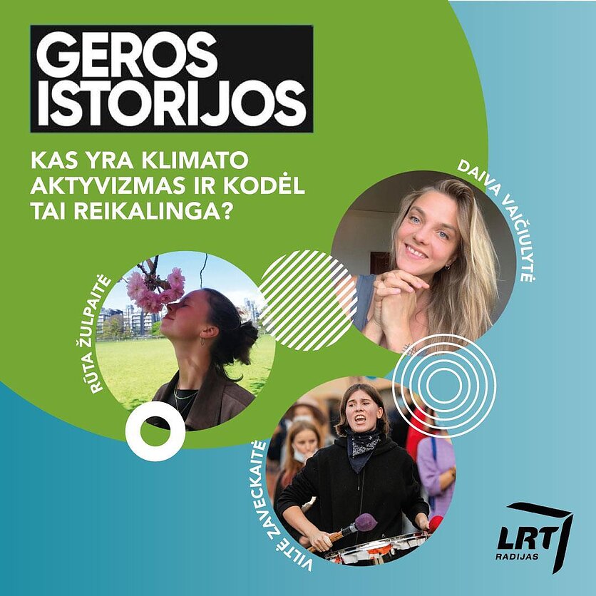 Geros istorijos. Kas yra klimato aktyvizmas ir kodėl tai reikalinga?