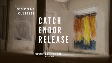 Simonas Kuliešis „Catch endOR release“ Simonas Kuliešis „Catch endOR release“