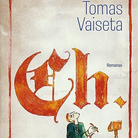 Vakaras su knyga. Tomas Vaiseta. „Ch“