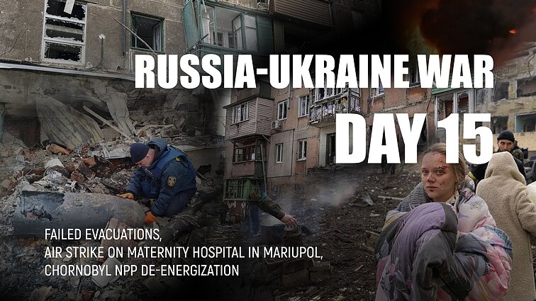 Day 15 of invasion. Humanitarian catastrophe in Mariupol, evacuation of population continues