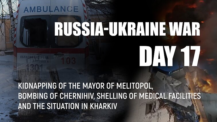 Day 17 of invasion. Russian military kidnap the mayor of Melitopol