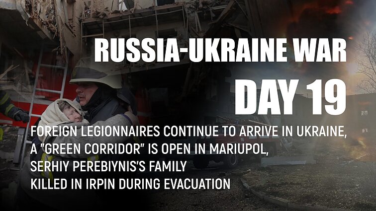 Day 19 of invasion. Foreign legionnaires continue to arrive in Ukraine