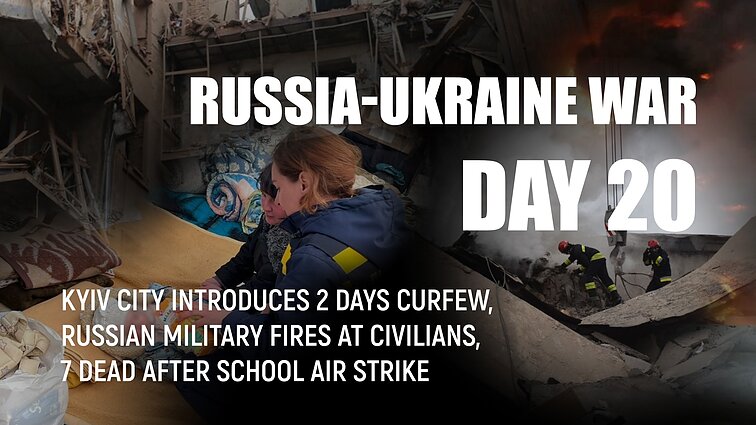 Day 20 of invasion. Kyiv city introduces 2 days curfew
