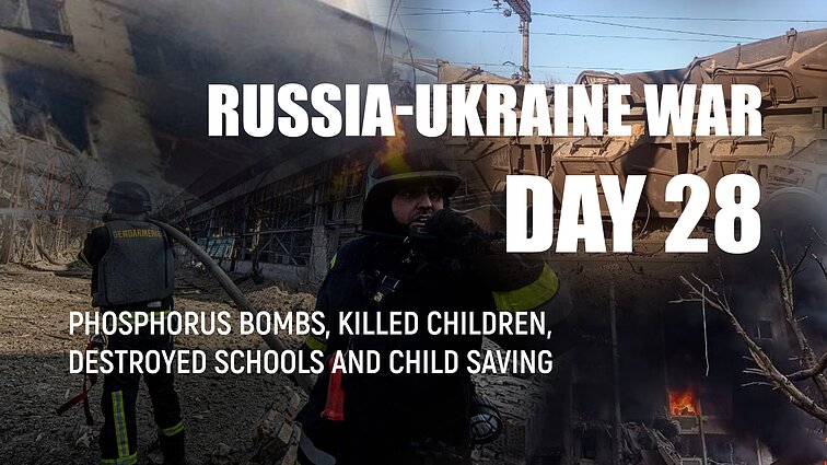 Day 28 of invasion. Russian troops use phosphorus bombs on the outskirts of Kyiv