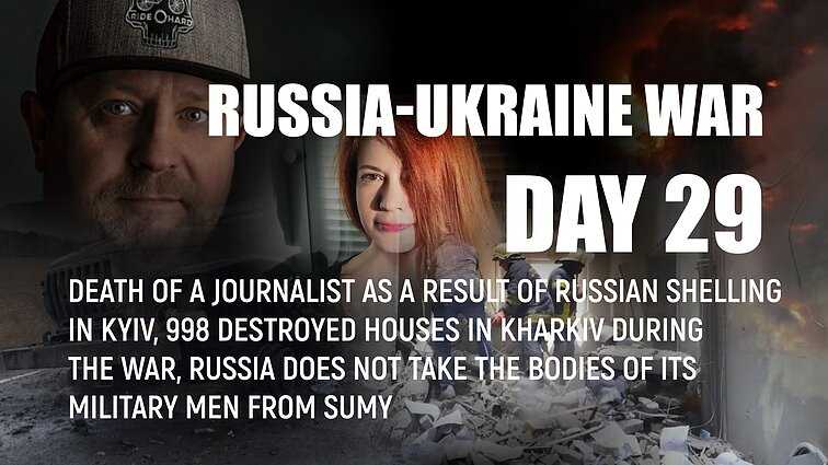 Day 29 of invasion. A journalist killed in the shooting of the shopping centre parking lot
