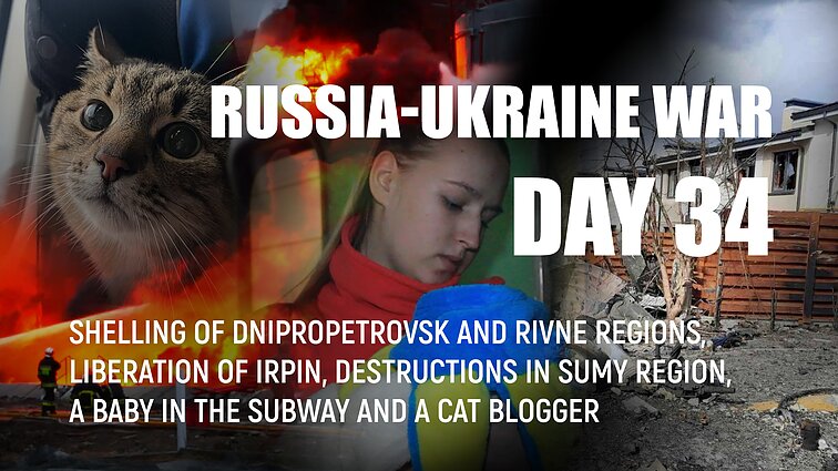 Day 34 of invasion. In Rivne region the Russian troops shell an oil depot for the second time