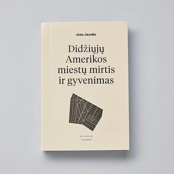 Vakaras su knyga. Jane Jacobs. „Didžiųjų Amerikos miestų mirtis ir gyvenimas“ I dalis