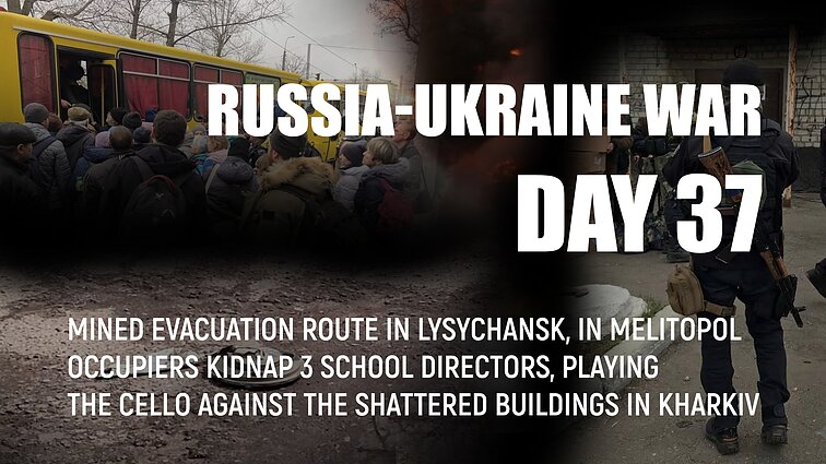 Day 37 of invasion. UNESCO: World Heritage under threat due to war in Ukraine