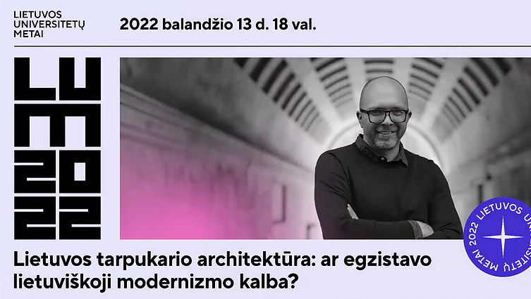 Paskaita „Lietuvos tarpukario architektūra: ar egzistavo lietuviškoji modernizmo kalba?“