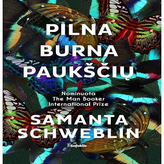 Vakaras su knyga. Samanta Schweblin. „Pilna burna paukščių“