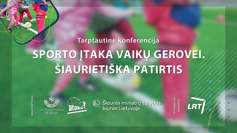 Tarptautinė konferencija „Sporto įtaka vaikų gerovei. Šiaurietiška patirtis“