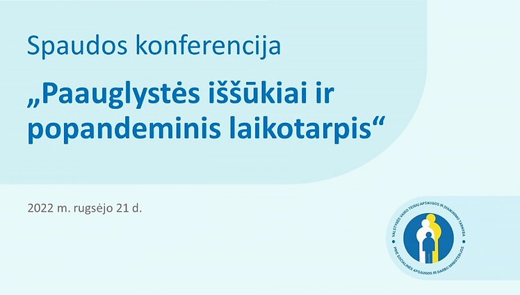 Spaudos konferencija „Paauglystė ir popandeminis laikotarpis“