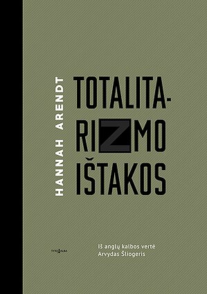 Hannah Arendt „Totalitarizmo ištakos“