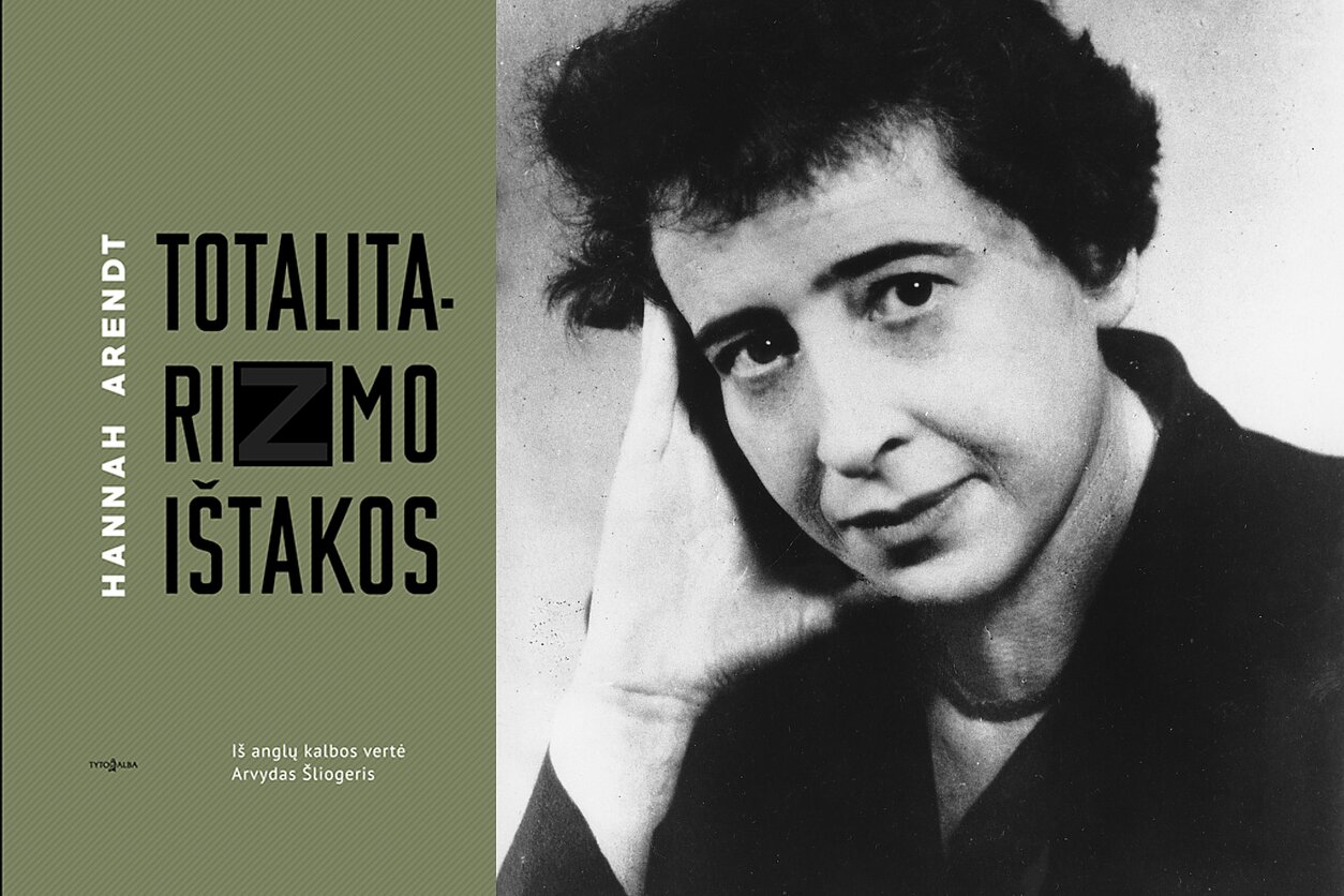 Hannah`os Arendt knygos „Totalitarizmo ištakos“ viršelis. Leidyklos „Tyto alba“ nuotr. / Hannah Arendt. AP nuotr. 