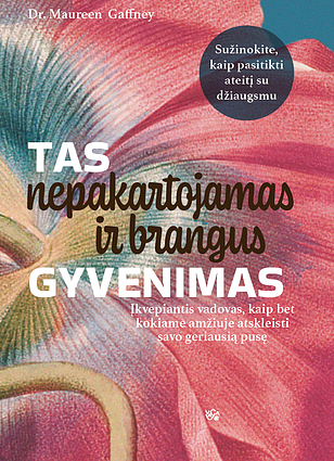 Knyga „Tas nepakartojamas ir brangus gyvenimas“