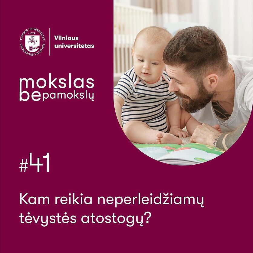 Mokslas be pamokslų. Kam reikia neperleidžiamų tėvystės atostogų?